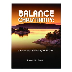 BALANCE CHRISTIANITY: A Better Way of Relating with God