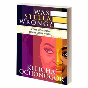 WAS STELLA WRONG? A Tale of Marital Hopes Gone Wrong