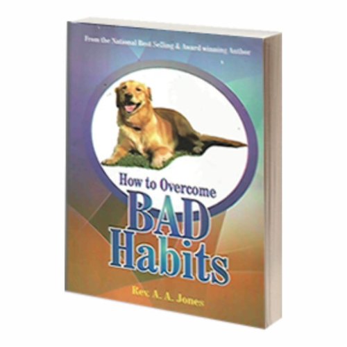 HOW TO OVERCOME BAD HABITS