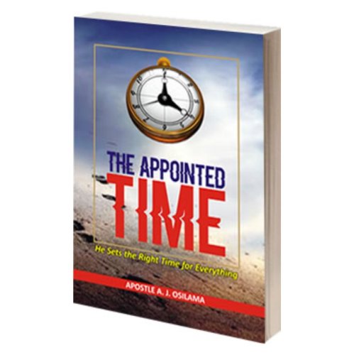 THE APPOINTED TIME - He Sets the Right Time for Everything