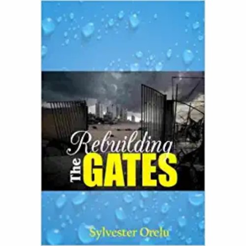 REBUILDING THE GATES