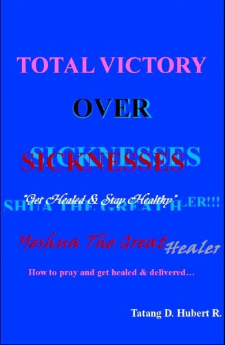 TOTAL VICTORY OVER SICKNESSES