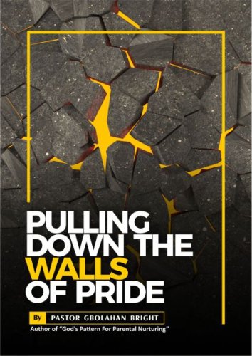 PULLING DOWN THE WALLS OF PRIDE