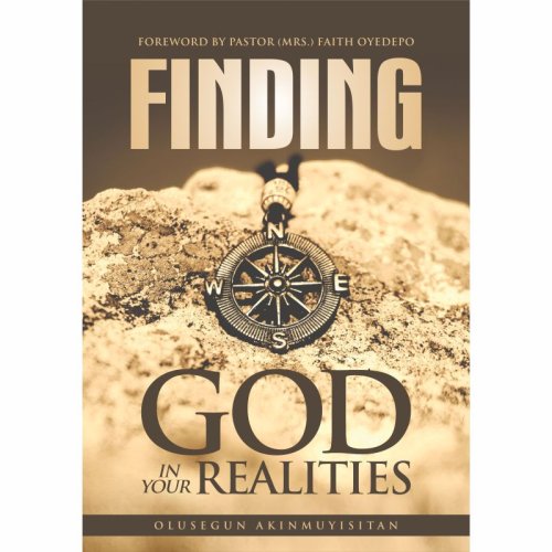 FINDING GOD IN YOUR REALITIES