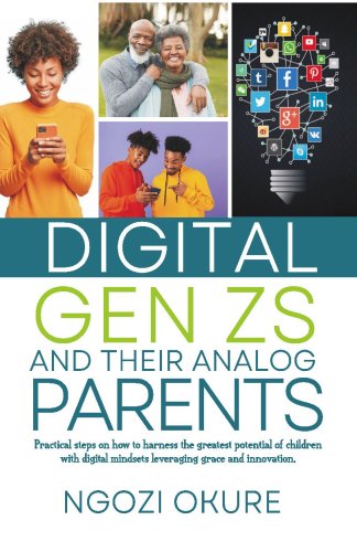 DIGITAL GEN ZS AND THEIR ANALOG PARENTS