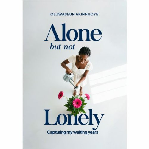 ALONE BUT NOT LONELY