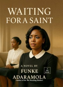 WAITING FOR A SAINT