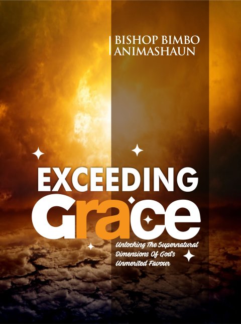EXCEEDING GRACE