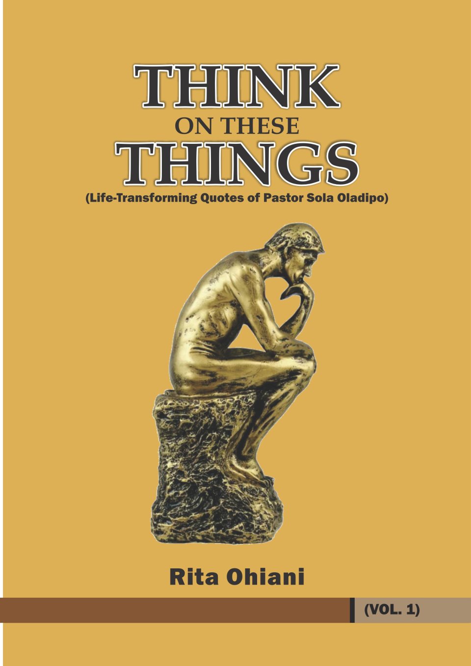 THINK ON THESE THINGS Vol. 1